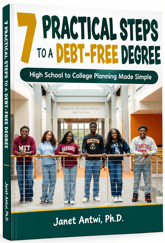 7 Practical Steps to a Debt-Free Degree by Janet Antwi, Ph.D. — paperback